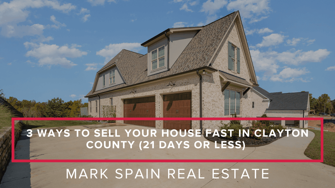 https://markspain-strapi-media-production.s3.us-east-2.amazonaws.com/3_Ways_to_Sell_Your_House_Fast_in_Clayton_County_21_Days_or_Less_9436f55ad3.png