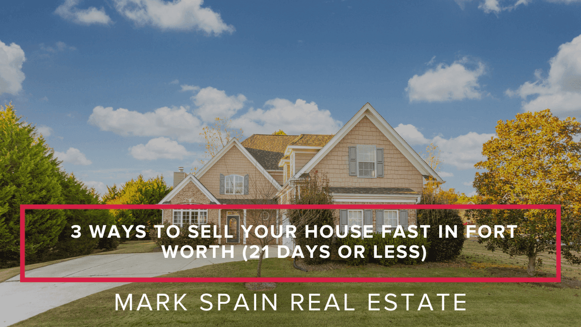 https://markspain-strapi-media-production.s3.us-east-2.amazonaws.com/3_Ways_to_Sell_Your_House_Fast_in_Fort_Worth_21_Days_or_Less_9ebcc30c33.png