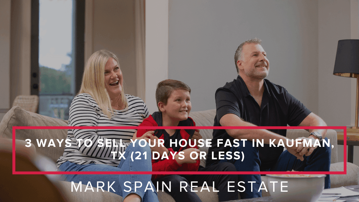 https://markspain-strapi-media-production.s3.us-east-2.amazonaws.com/3_Ways_to_Sell_Your_House_Fast_in_Kaufman_TX_21_Days_or_Less_3ce3fa8cdf.png