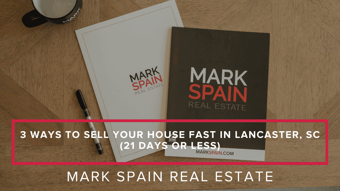 https://markspain-strapi-media-production.s3.us-east-2.amazonaws.com/3_Ways_to_Sell_Your_House_Fast_in_Lancaster_SC_21_Days_or_Less_4db431f703.png