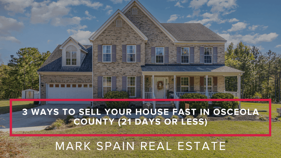 https://markspain-strapi-media-production.s3.us-east-2.amazonaws.com/3_Ways_to_Sell_Your_House_Fast_in_Osceola_County_21_Days_or_Less_084d48dcdc.png