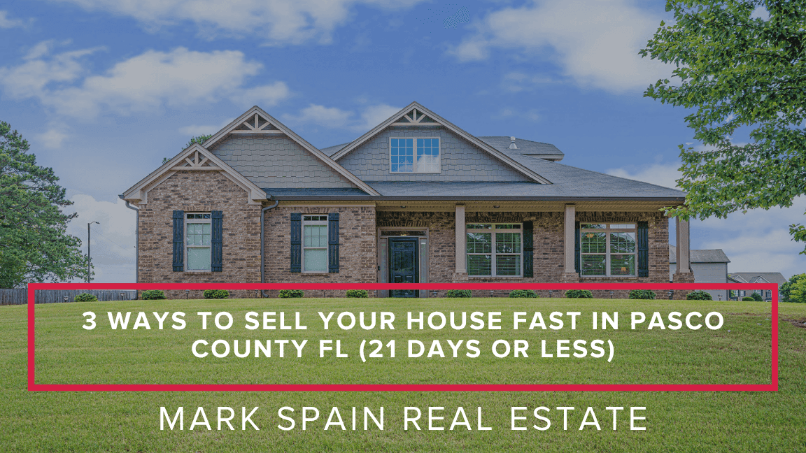 https://markspain-strapi-media-production.s3.us-east-2.amazonaws.com/3_Ways_to_Sell_Your_House_Fast_in_Pasco_County_FL_21_Days_or_Less_8a0e0288d4.png