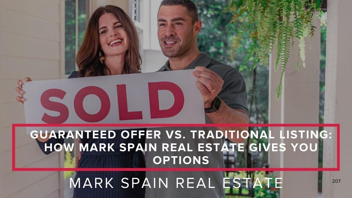 https://markspain-strapi-media-production.s3.us-east-2.amazonaws.com/Guaranteed_Offer_vs_Traditional_Listing_How_Mark_Spain_Real_Estate_Gives_You_Options_ada4ceee83.jpg