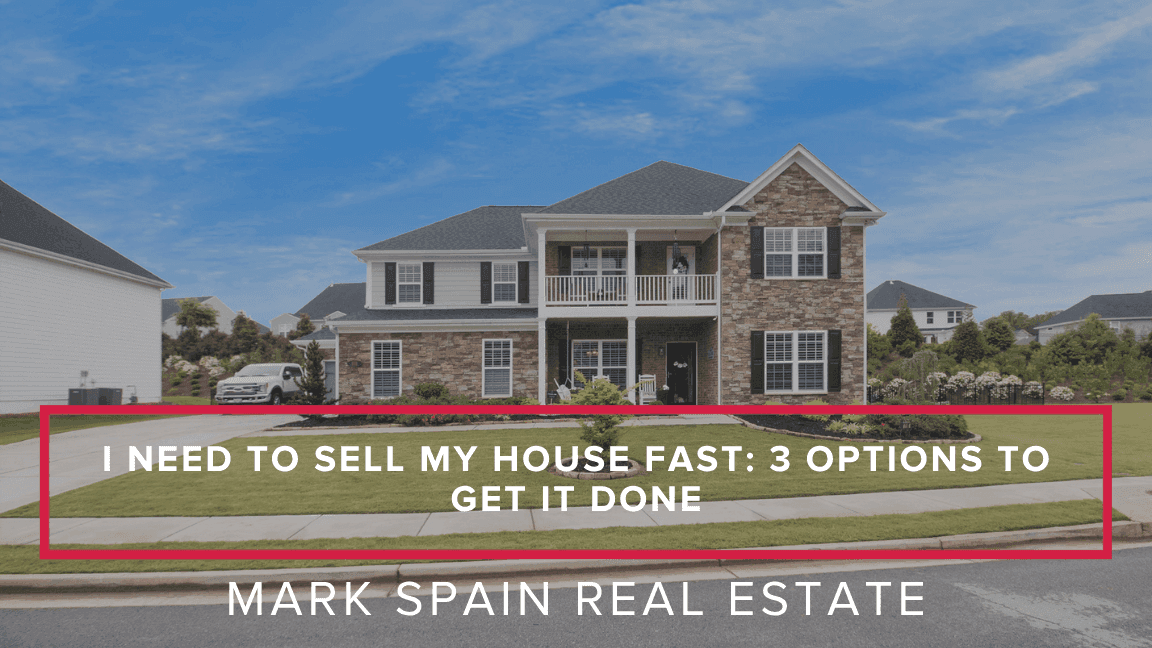 https://markspain-strapi-media-production.s3.us-east-2.amazonaws.com/I_Need_to_Sell_My_House_Fast_3_Options_to_Get_It_Done_e084f6e635.png