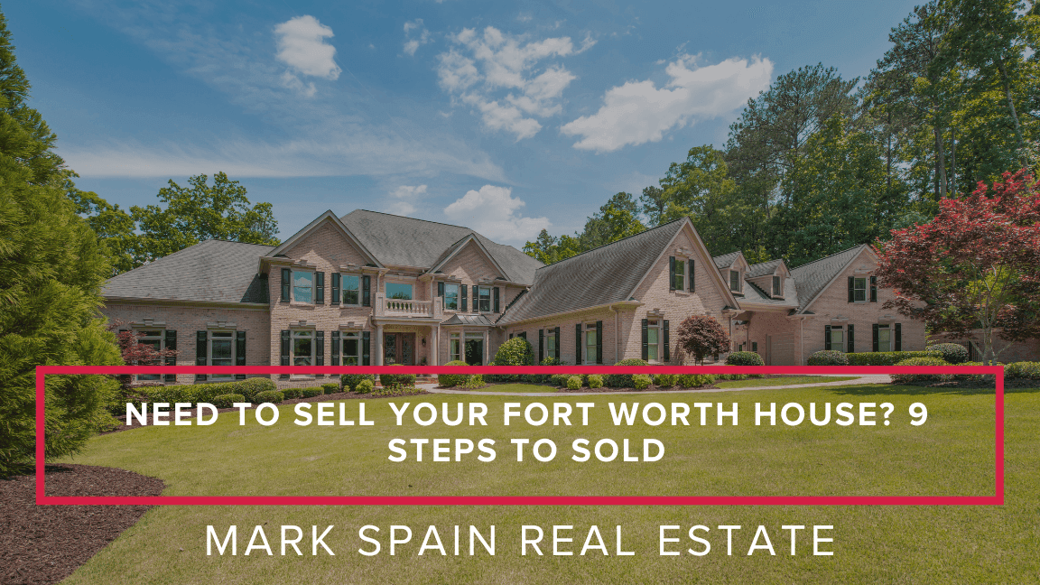 https://markspain-strapi-media-production.s3.us-east-2.amazonaws.com/Need_to_Sell_Your_Fort_Worth_House_9_Steps_to_Sold_6fbc76ec3f.png
