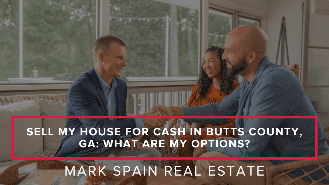https://markspain-strapi-media-production.s3.us-east-2.amazonaws.com/Sell_My_House_for_Cash_in_Butts_GA_What_Are_My_Options_beea2e764b.png