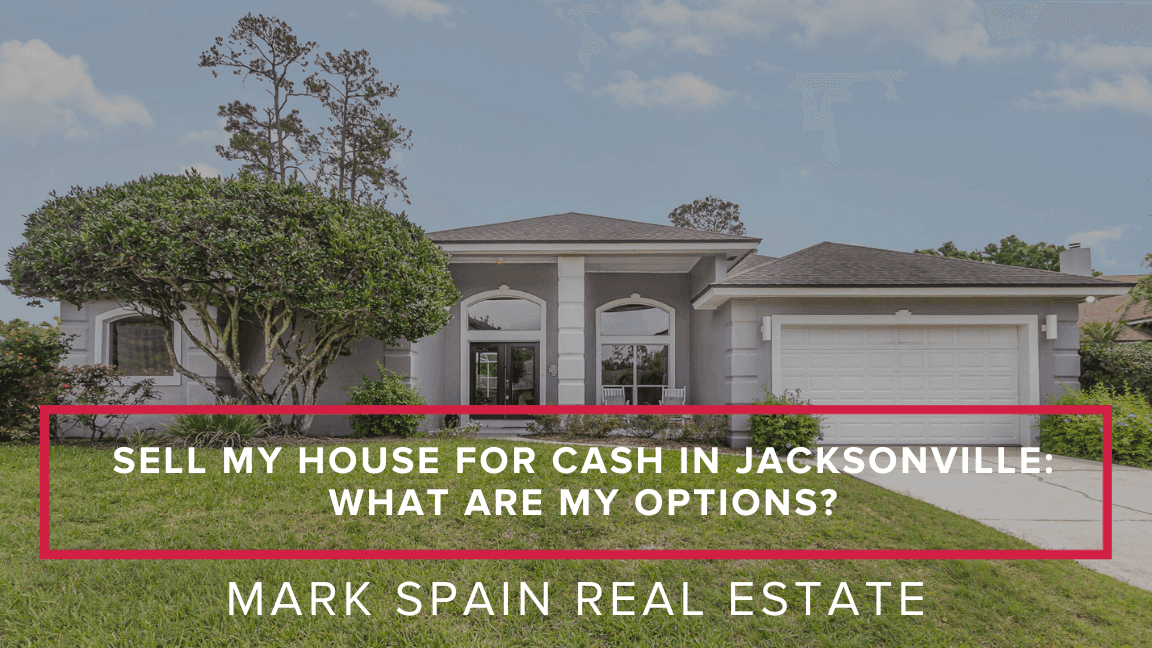 https://markspain-strapi-media-production.s3.us-east-2.amazonaws.com/Sell_My_House_for_Cash_in_Jacksonville_What_Are_My_Options_af5964f72b.png