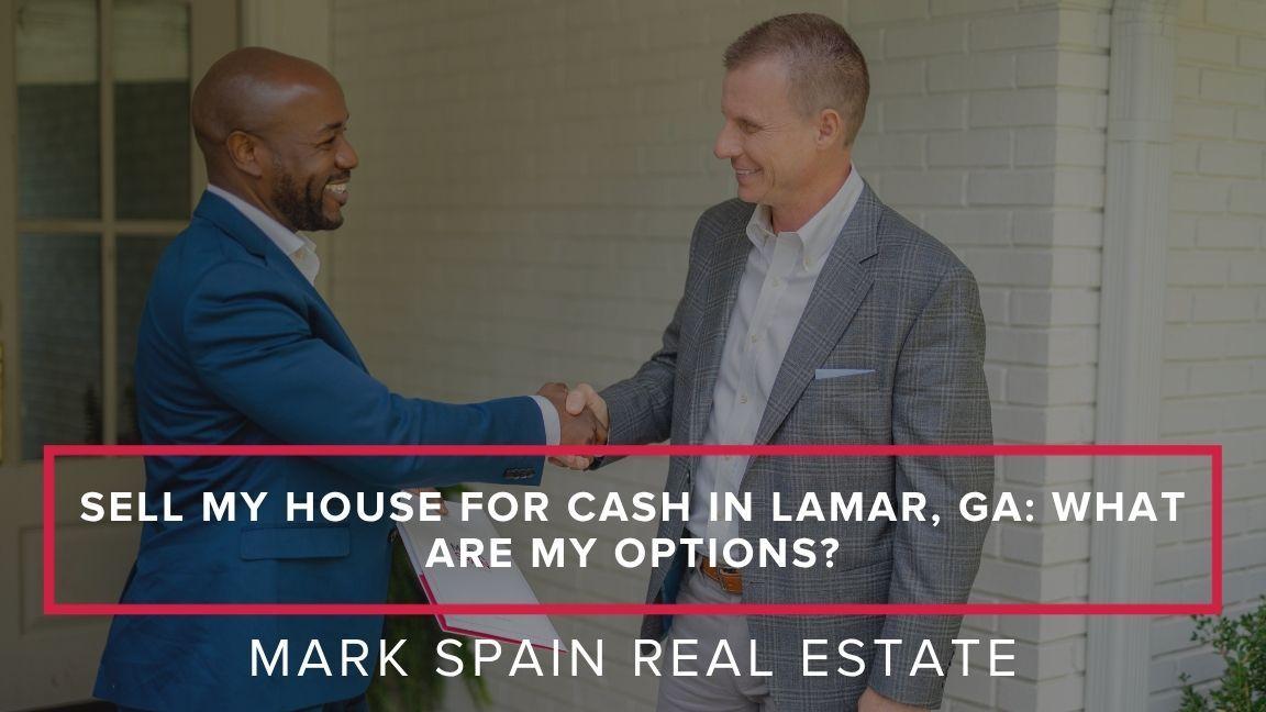 https://markspain-strapi-media-production.s3.us-east-2.amazonaws.com/Sell_My_House_for_Cash_in_Lamar_GA_What_Are_My_Options_69933c9aa5.jpg