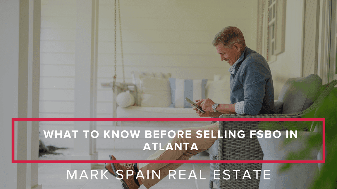 https://markspain-strapi-media-production.s3.us-east-2.amazonaws.com/What_to_Know_Before_Selling_FSBO_in_Atlanta_c722fc91a7.png